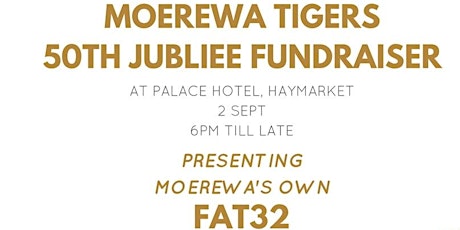 MOEREWA TIGERS  50TH JUBLIEE FUNDRAISER primary image