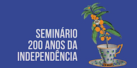 Seminário 200 anos da Independência: Crônicas Brasileiras