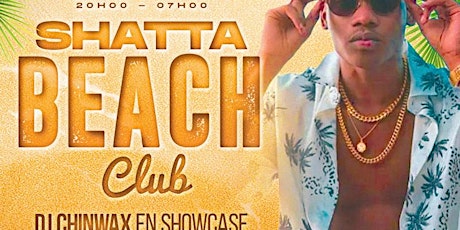 Shatta Beach Club : Dj Chinwax En Showcase !