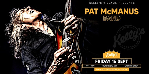 The Pat McManus Band live at Kellys Village support from Lonesome Pete