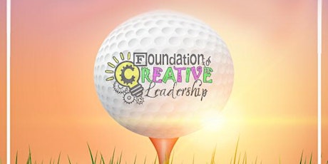 A Hole-In-One for the ARTS! 2017 Foundation for Creative Leadership Inaugural Golf Tournament primary image