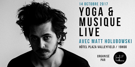 YOGA ET MUSIQUE LIVE AVEC MATT HOLUBOWSKI primary image