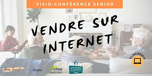 Visio-conférence senior GRATUITE -  Vendre sur internet