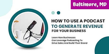 How To Use A Podcast To Generate Revenue For Your Business