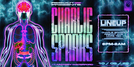 Reboot Presents : Charlie Sparks & Friends at Factory Waterford