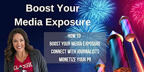 Boost Your Media Exposure Entrepreneur Workshop
