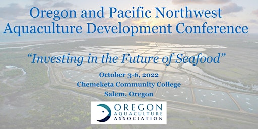 Oregon and Pacific Northwest Aquaculture Development Conference