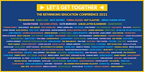 LET'S GET TOGETHER! The Rethinking Education Conference 2022