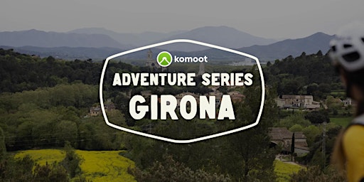 Komoot Adventure Series: Girona