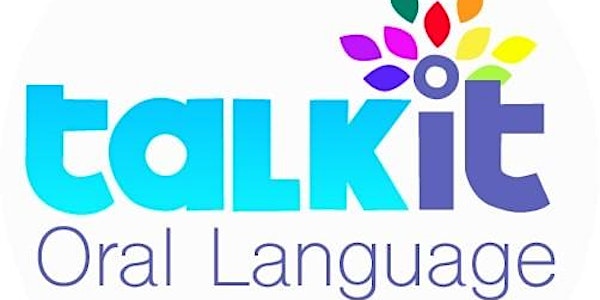 Oral Language Workshop- Tips, Tools and Tactics