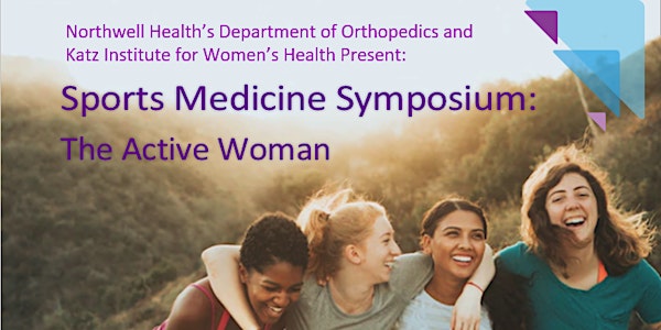 Northwell Health Sports Medicine Symposium: The Active Woman - 10/21/22