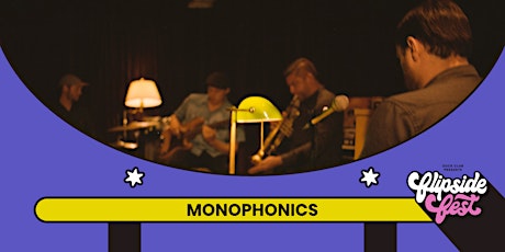 MONOPHONICS at Flipside Fest