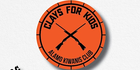 Alamo Kiwanis Club's 4th Clays for Kids Sporting Clay Shoot & Social