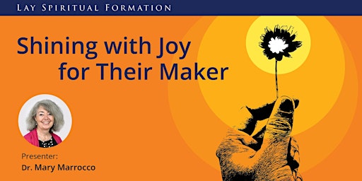 Lay Formation Workshop -   Shining with Joy for Their Maker -(In-person)