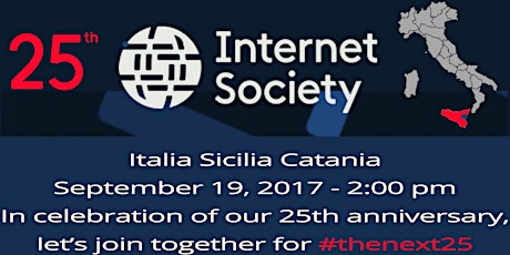 Internet Society compie 25 anni! A Catania la festa italiana! primary image