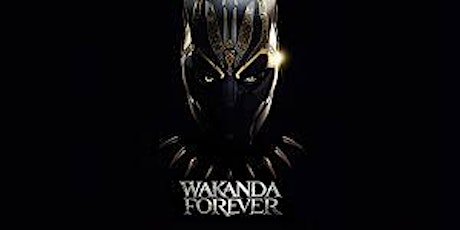 Wakanda Forever - Private Screening