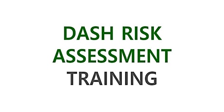 DASH Risk Assessment Training