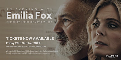 An Evening with Emilia Fox hosted by Professor David Wilson