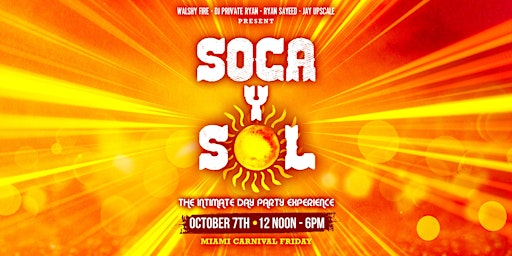 SOCA Y SOL - THE SUNDANCE - MIAMI CARNIVAL FRIDAY!