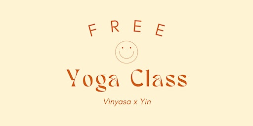Free Vinyasa x Yin class