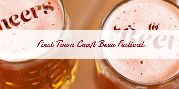 First Town Craft Beer Festival