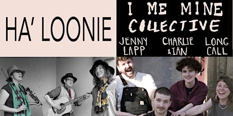 I Me Mine Collective & Ha' Loonie at the Old Town Hall