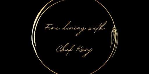 Fine Dining & Wine tasting by Chef Kunj