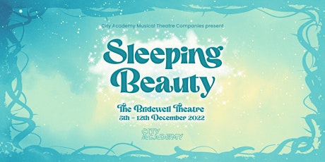 Sleeping Beauty | The City Academy Musical Theatre Companies
