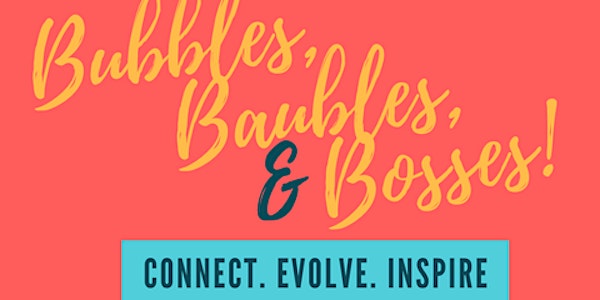 Bubbles, Baubles, and Bosses