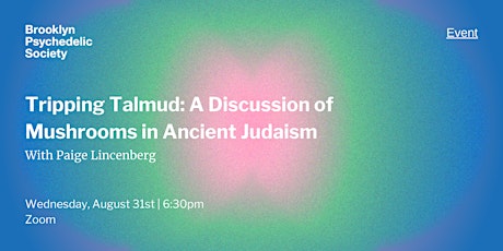 Tripping Talmud: A Discussion of Mushrooms in Ancient Judaism