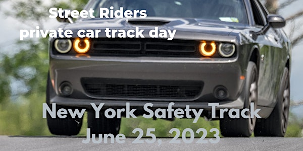 Street Riders Bike/Car Track Day
