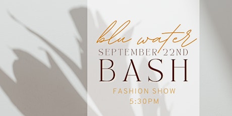 The Blu Water Bash Fashion Show