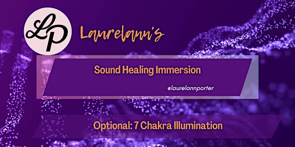 Laurelann's Sound Healing Immersion