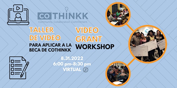 Catching Dreams/Capturando Sueños: CoThinkk Video Grant Workshop 2022