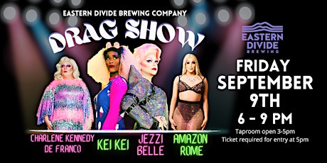 Eastern Divide Brewing Company: DRAG SHOW