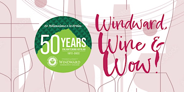 Windward, Wine & Wow!