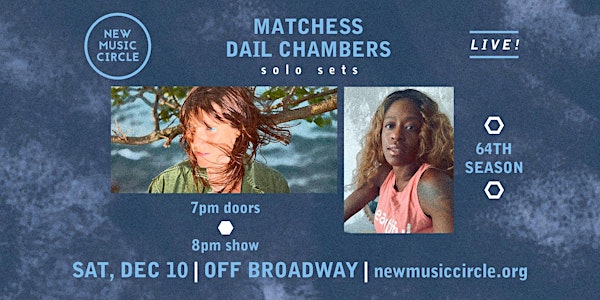 NMC Presents: Matchess  with opening set by Dail Chambers at Off Broadway