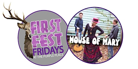 House of Mary at First Fest Friday! primary image
