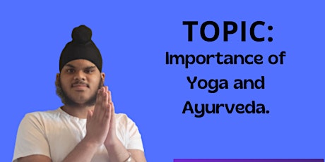IMPORTANCE OF YOGA AND AYURVEDA IN DAILY LIFE