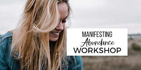 Manifesting Abundance Mini Workshop primary image