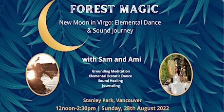 Forest Magic: New Moon in Virgo Elemental Dance & Sound Journey