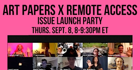 ART PAPERS x REMOTE ACCESS Summer Issue 2022 Launch 45.04