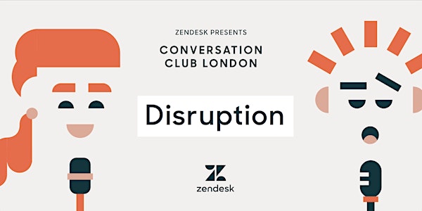 Zendesk presents Conversation Club London