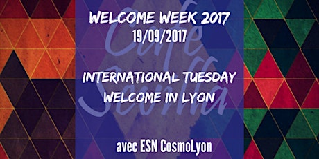 Image principale de International Tuesday #1 : Welcome in Lyon !