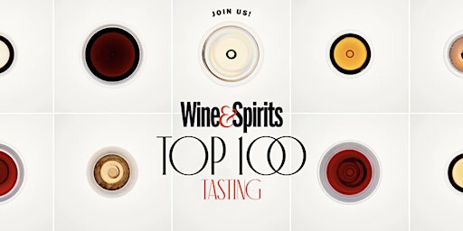 Wine & Spirits Top 100 Tasting San Francisco October 13th