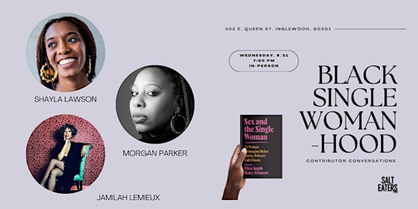 Black Single Womanhood: Contributor Conversation