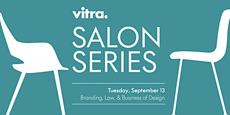 Vitra Salon Series | Law, Branding & Business of Design