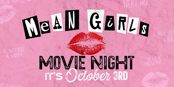 Mean Girls: Movie Night at Legacy Hall