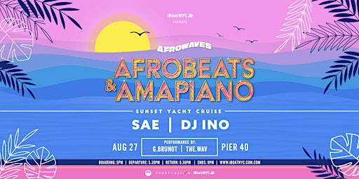 Imagen principal de AfroWaves: AFROBEATS & AMAPIANO - Sunset Boat Party Cruise NYC