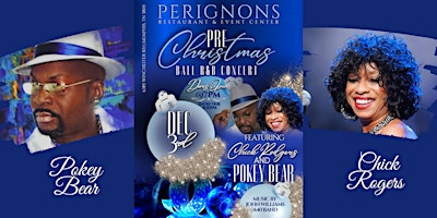 Pre-Christmas R & B Concert Ball (Ft.Chick Rodgers & Pokey Bear)